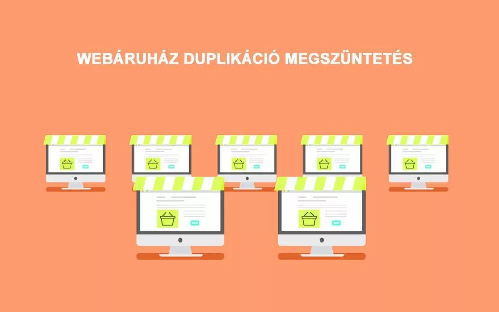 Webáruház duplikáció megszüntetés