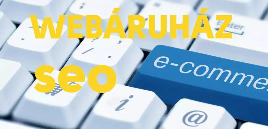 webáruház keresőoptimalizálás