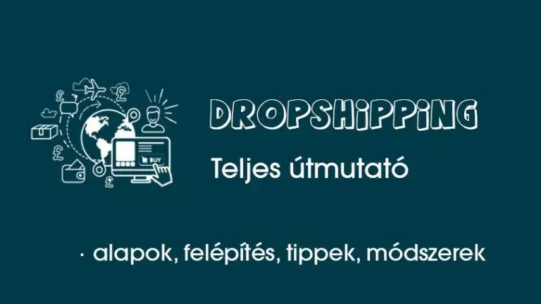 Dropshipping webáruház, hogyan indítsd el – alapok, felépítés, tippek, módszerek 20 dropshipping