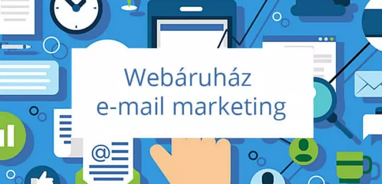 Webáruház e-mail marketing - Hogyan csináljam? 1 webáruház email marketing